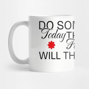 Do something today Mug